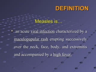 Measles Introduction Comprehensive Overview of Measles: Etiology, Pathogenesis, Clinical ...