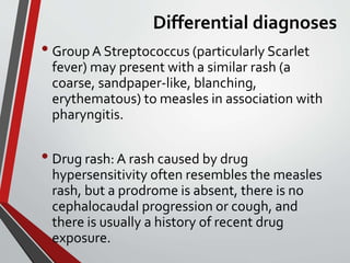 Measles Rash Vs Strep Rash MEASLES, COMPLICATIONS AND POST DEBILITY.pptx