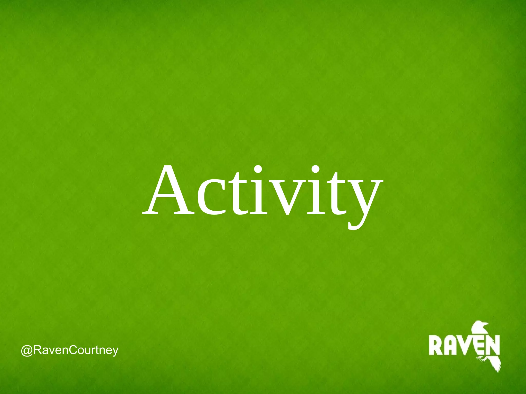 Activity
@RavenCourtney
 