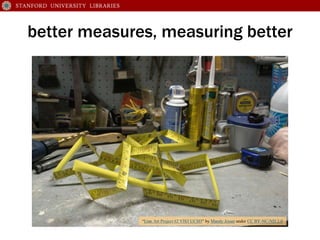 better measures, measuring better
“Line Art Project #2 VIS3 UCSD” by Mandy Jouan under CC BY-NC-ND 2.0
 