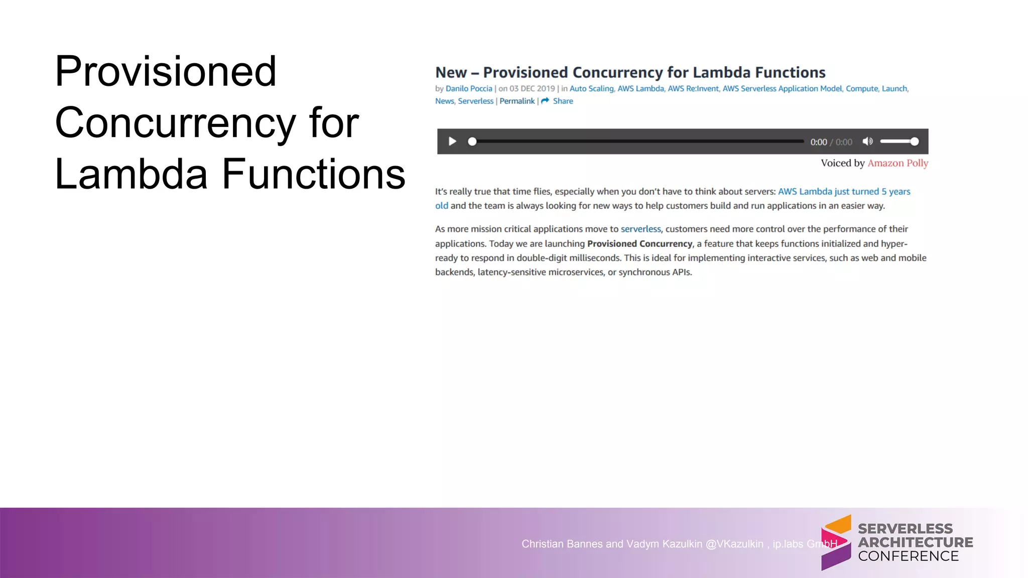Provisioned
Concurrency for
Lambda Functions
Christian Bannes and Vadym Kazulkin @VKazulkin , ip.labs GmbH
 