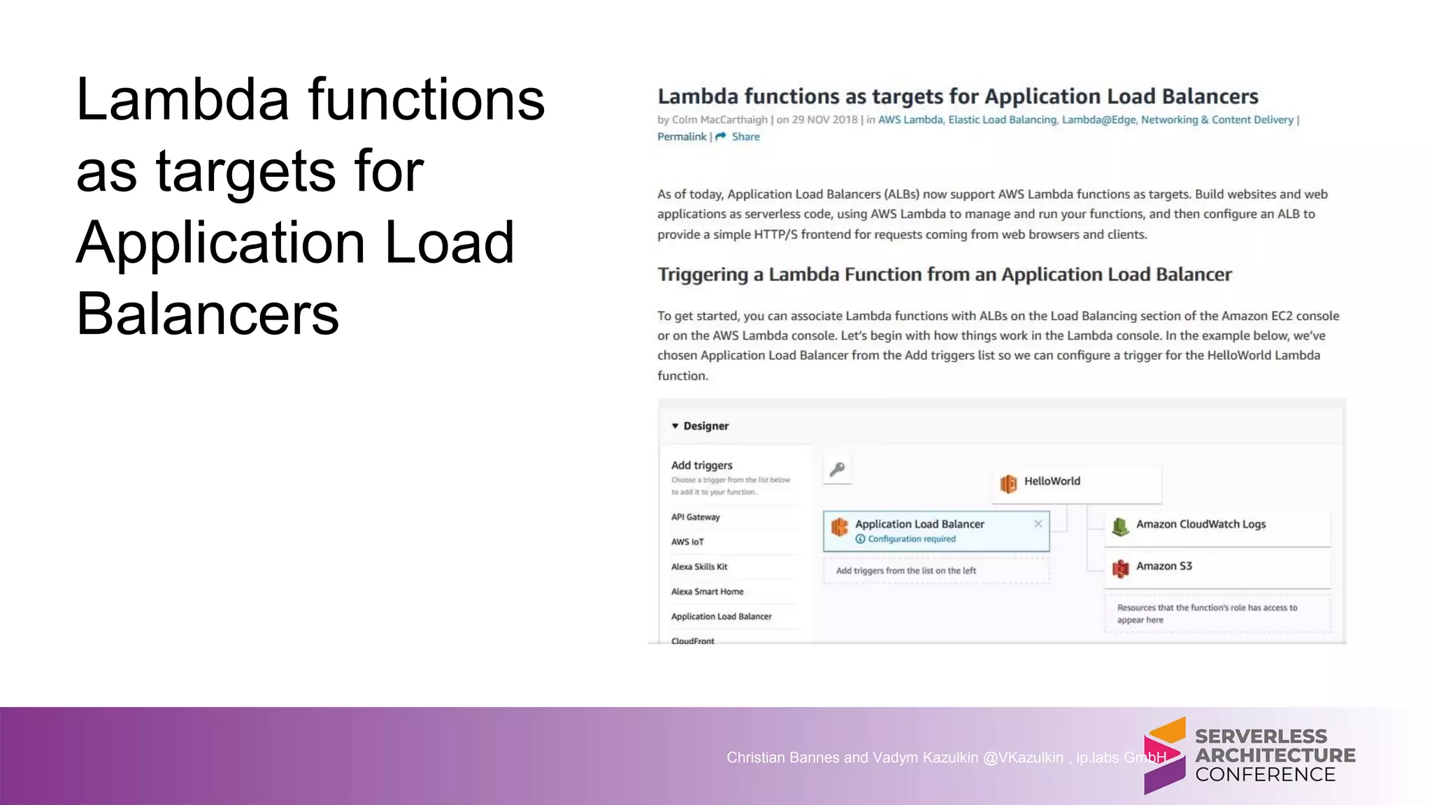 Lambda functions
as targets for
Application Load
Balancers
Christian Bannes and Vadym Kazulkin @VKazulkin , ip.labs GmbH
 