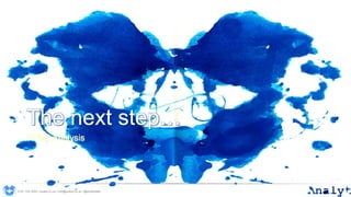 The next step…
RFML Analysis
0191 704 2045 | analyt.co.uk | info@analyt.co.uk | @analytdata
 