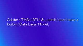 About The Event-Driven Data Layer & Adobe Analytics Slide 16