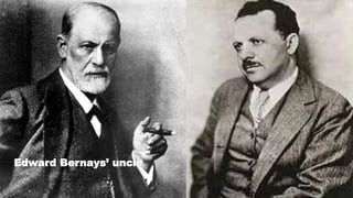 Edward Bernays’ uncle
 