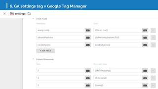 6. GA settings tag v Google Tag Manager
 