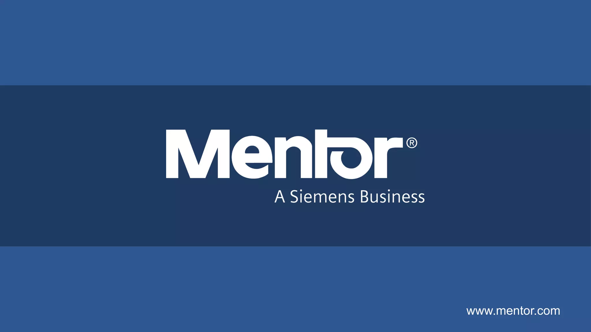 Restricted © 2019 Mentor Graphics Corporation
www.mentor.com
 