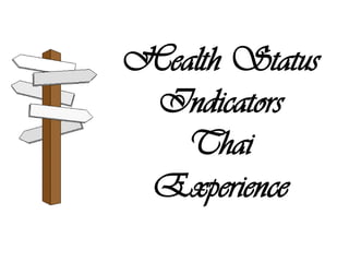 Health Status IndicatorsThai Experience 