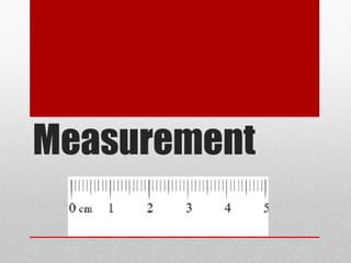 Measurement 