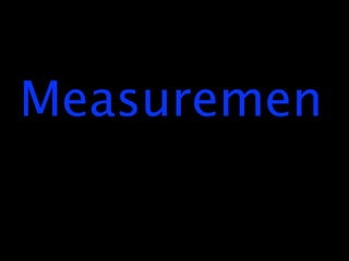 Measuremen
 
