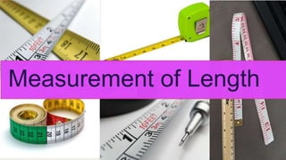 Measurement of Length
 