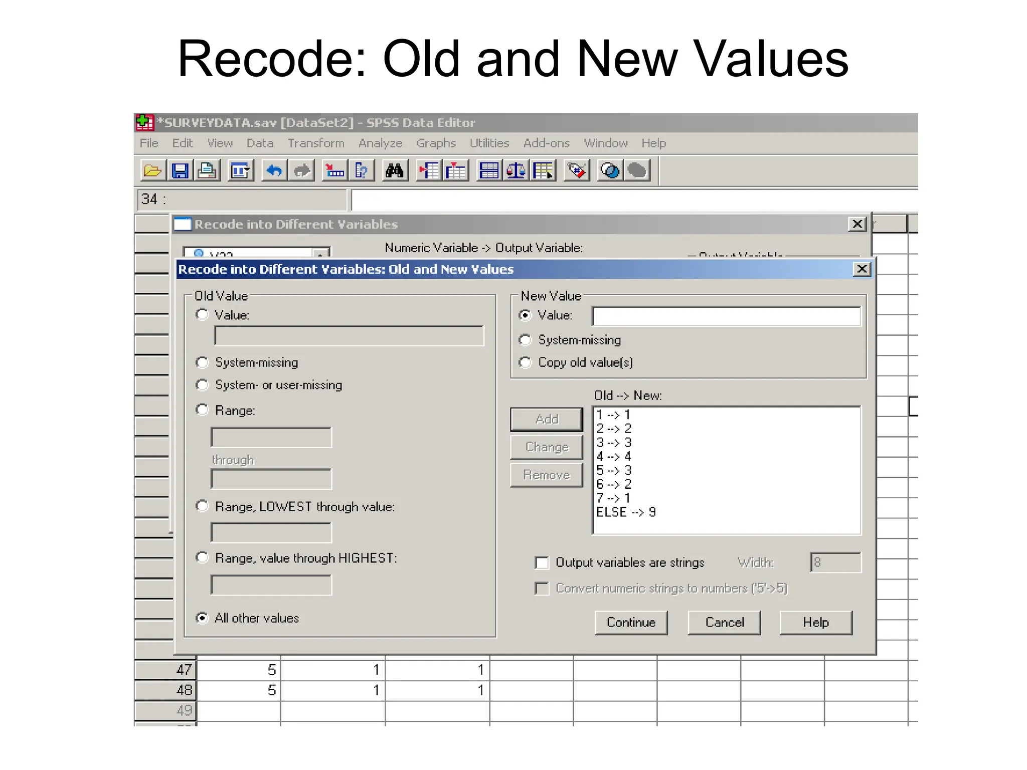 Recode: Old and New Values
 
