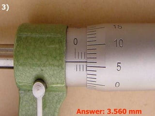 3) Answer: 3.560 mm 