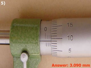 5) Answer: 3.090 mm 