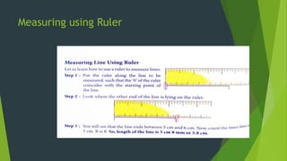 Measuring using Ruler
 