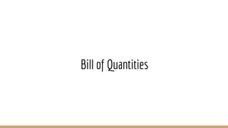 Bill of Quantities
 