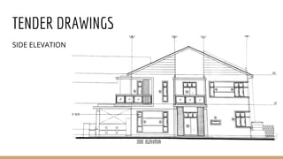 TENDER DRAWINGS
SIDE ELEVATION
 