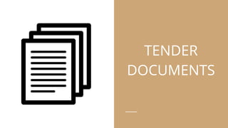 TENDER
DOCUMENTS
 