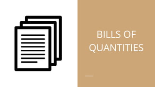 BILLS OF
QUANTITIES
 