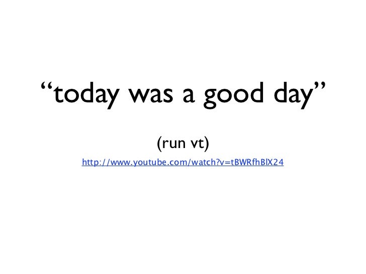 Today Was A Good Day