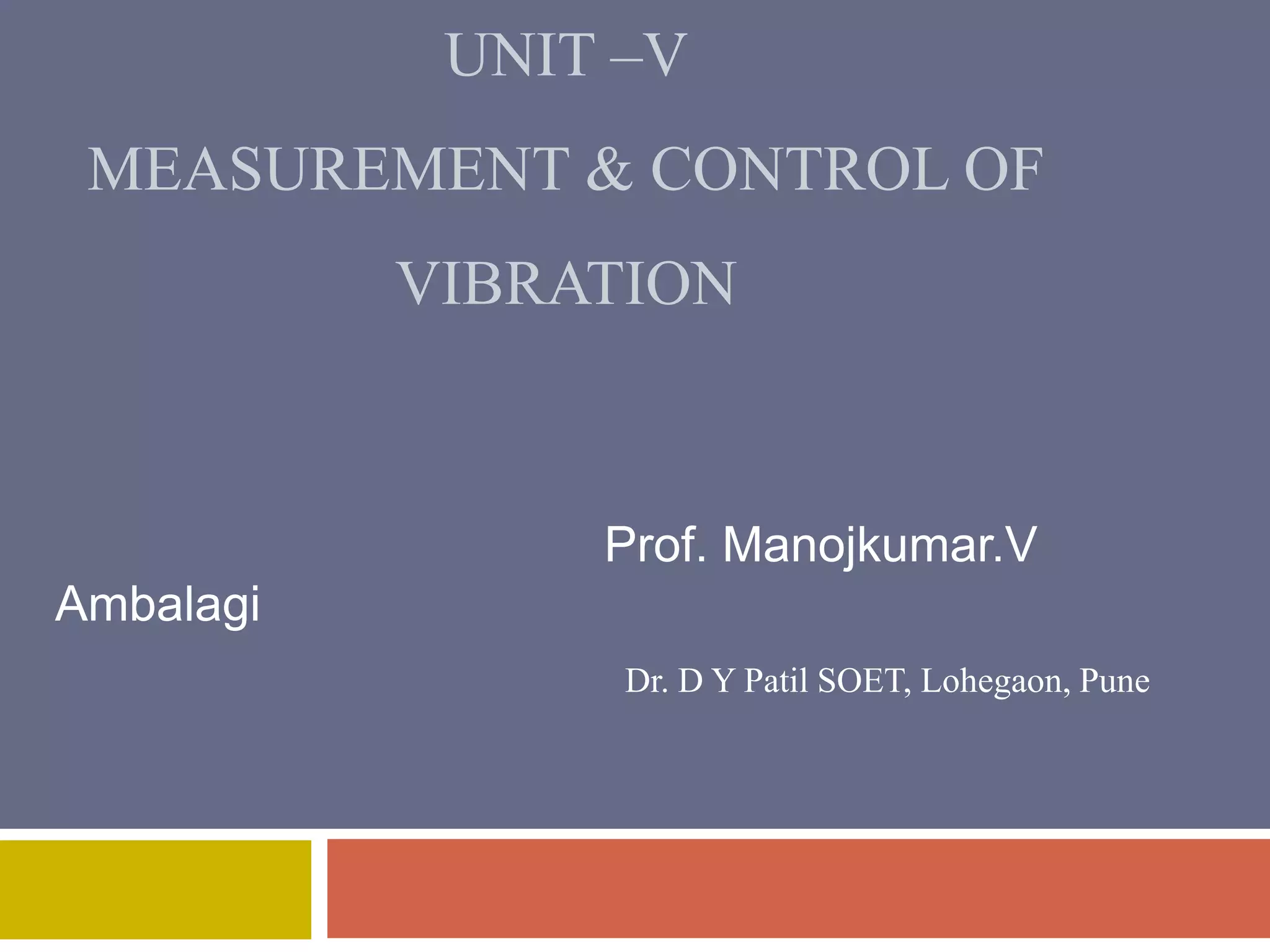 Measurement and Control of Vibration | PPT