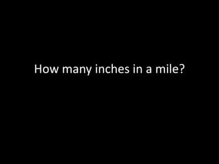 How many inches in a mile?