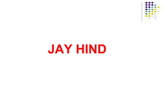 JAY HIND
 
