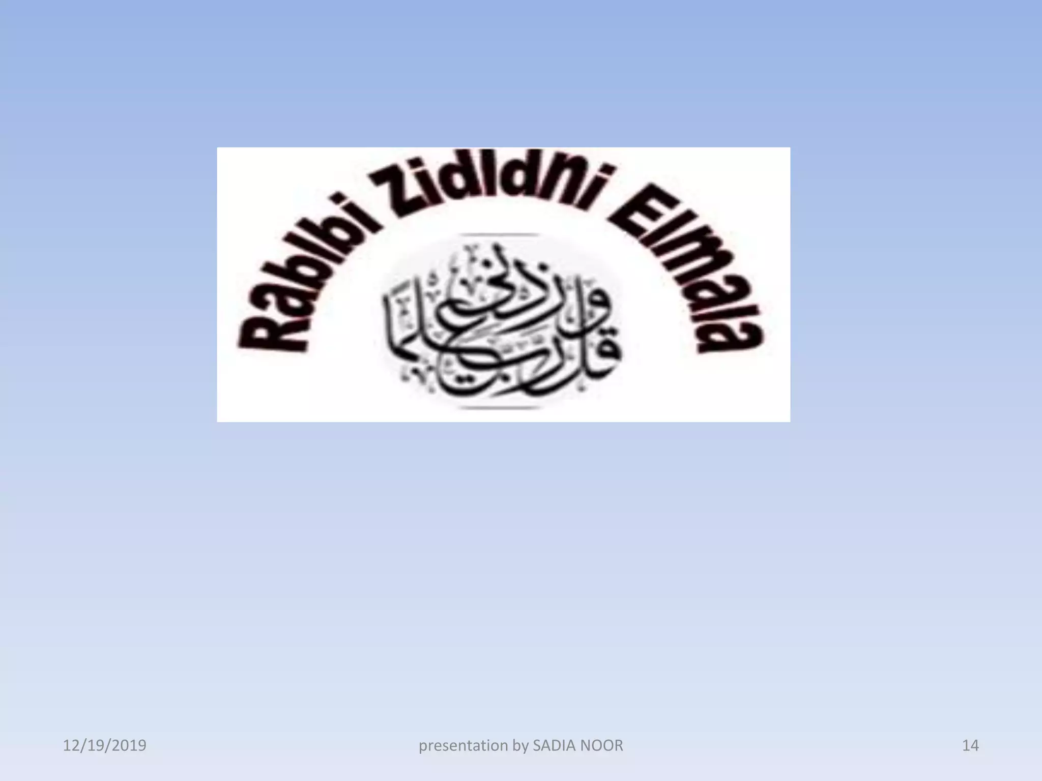 12/19/2019 presentation by SADIA NOOR 14
 