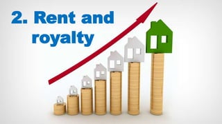 2. Rent and
royalty
 
