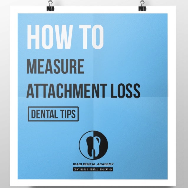Measurement of Periodontal Attachment Loss