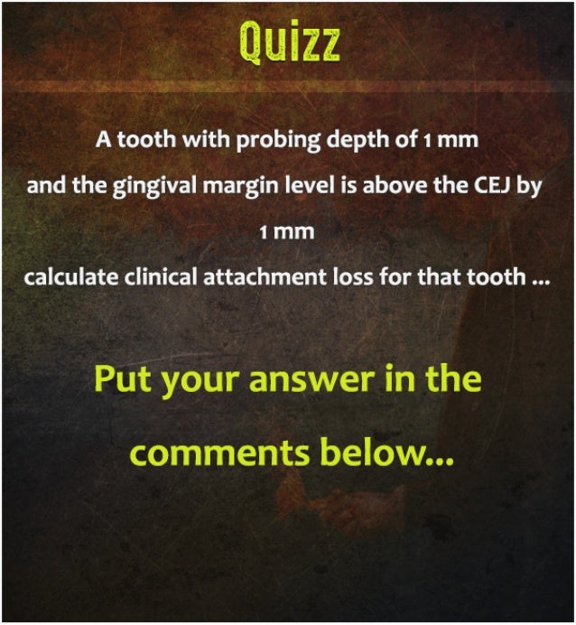 Measurement of Periodontal Attachment Loss