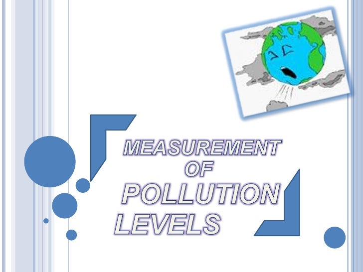 Measurement of pollution level