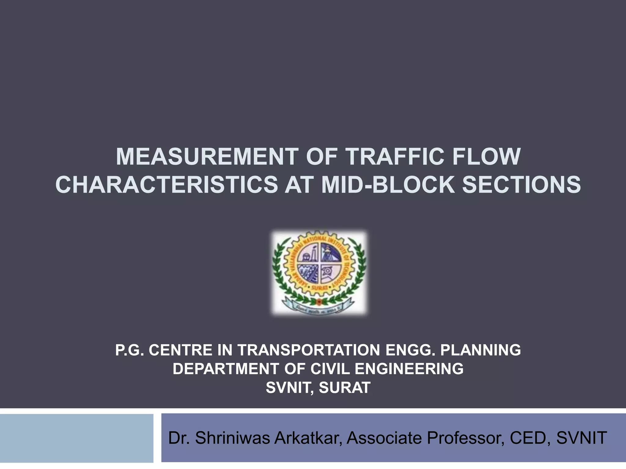 Measurement of Traffic Flow Characteristics at mid-block sections ...