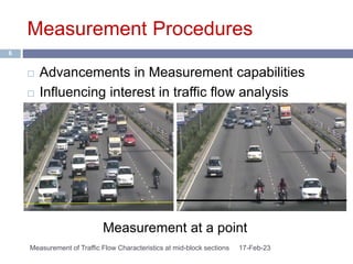 Measurement of Traffic Flow Characteristics at mid-block sections ...