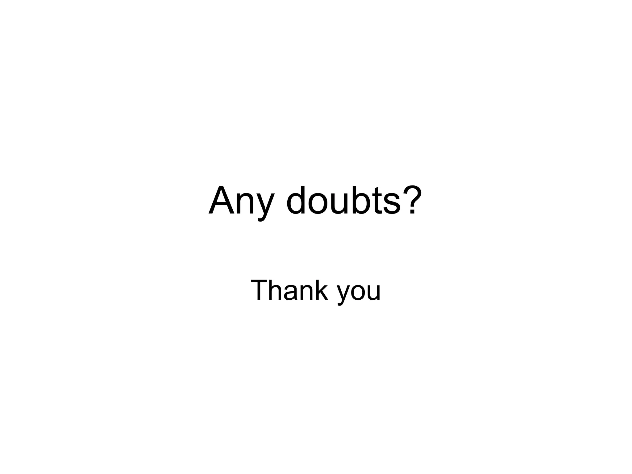 Any doubts?

  Thank you
 