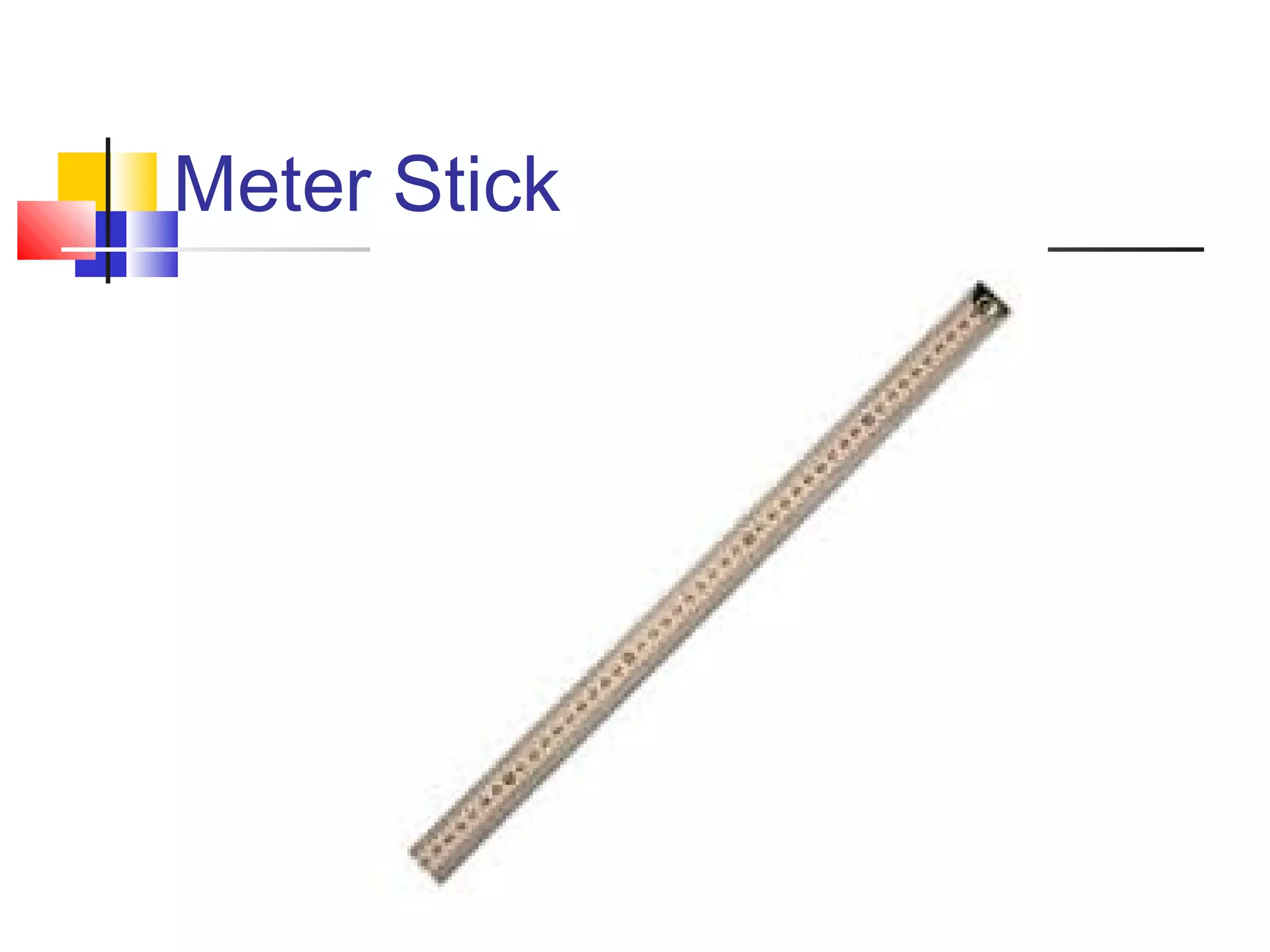 Meter Stick
 