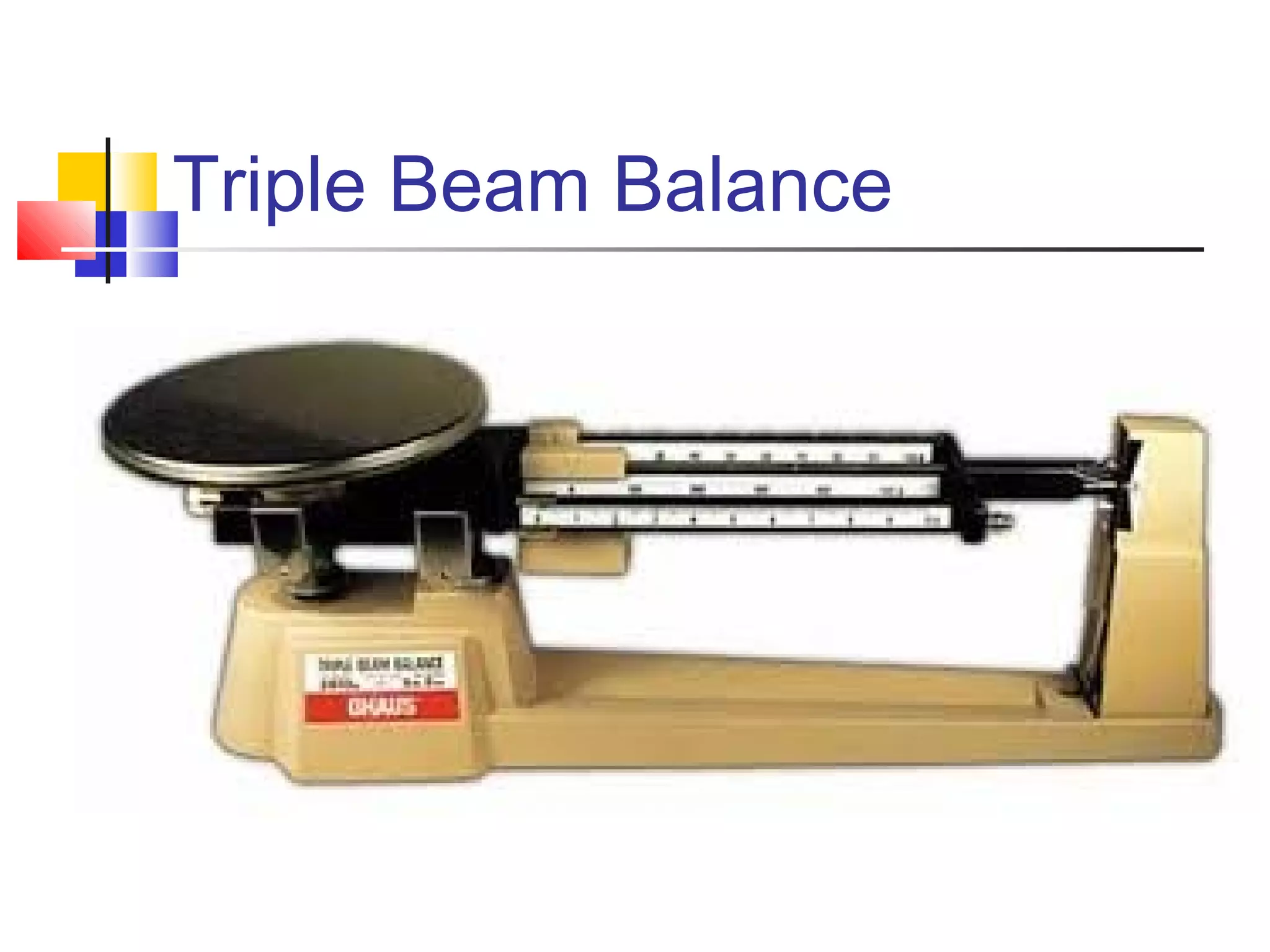 Triple Beam Balance
 