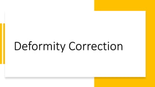 Deformity Correction
 
