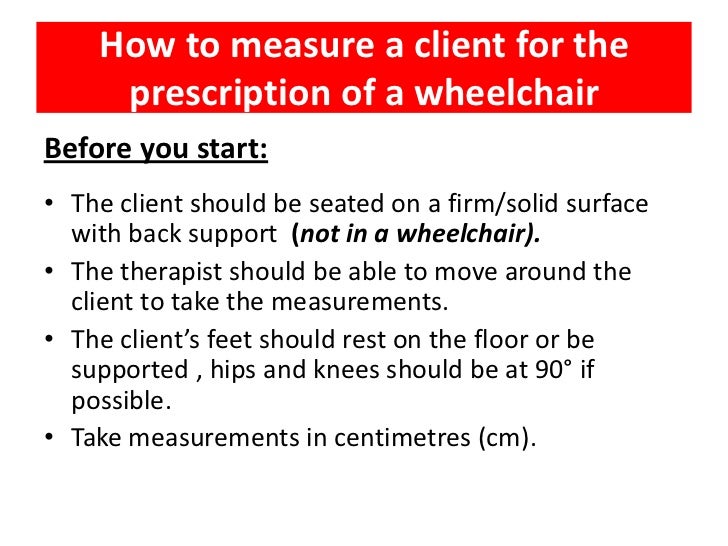 Measurements for prescription of wheelchair