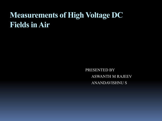 Measurements of high voltage dc | PPTX | Chemistry | Science