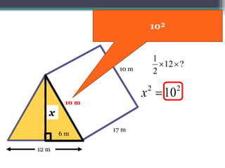 17 m
10 m
12 m
?12
2
1

x
10 m
6 m
x
2
x
Equals
 