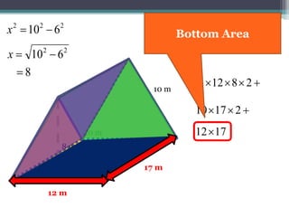17 m
10 m
 2812
2
1
10 m
6 m
12 m
22
610 x
222
610 x
8
8 m
 21710
Bottom Area
 