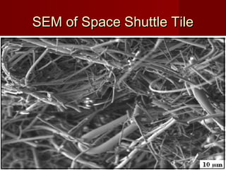 SEM of Space Shuttle TileSEM of Space Shuttle Tile
 
