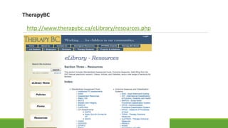 TherapyBC
http://www.therapybc.ca/eLibrary/resources.php
 