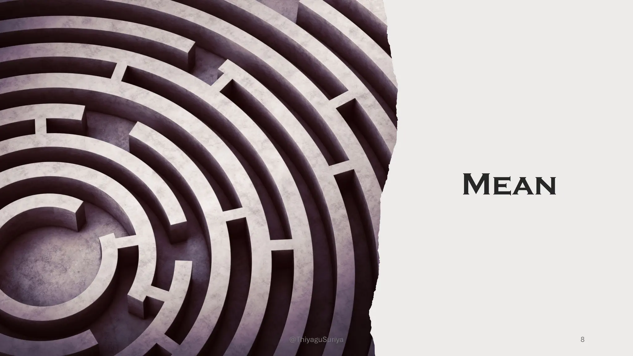 Mean
8
@ThiyaguSuriya
 