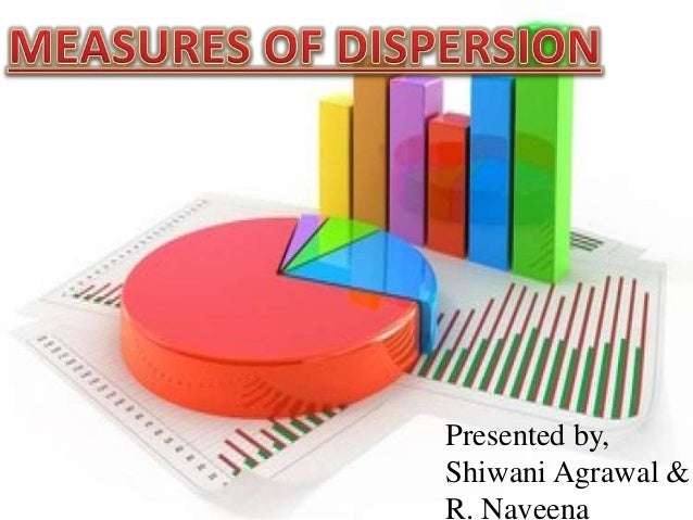 Measures of dispersion