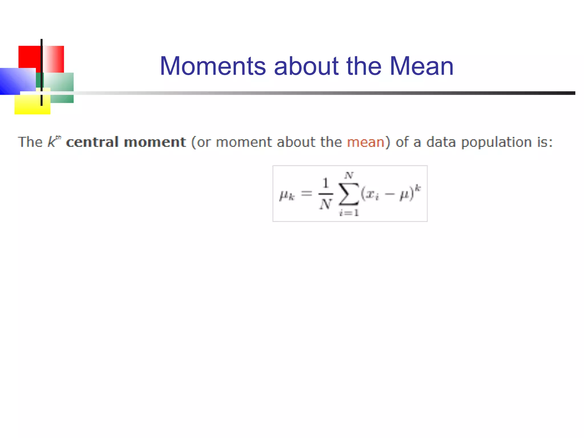 Moments about the Mean
 