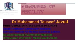 MBBS.USMLE, DPH, Dip-Card, M.Phil, FCPS
Assct: Professor Community Medicine
Services Institute Of Medical Sciences Lahore.
Ex-Asst Professor Community Medicine
UmulQurrah University Makka Saudi Arabia
 