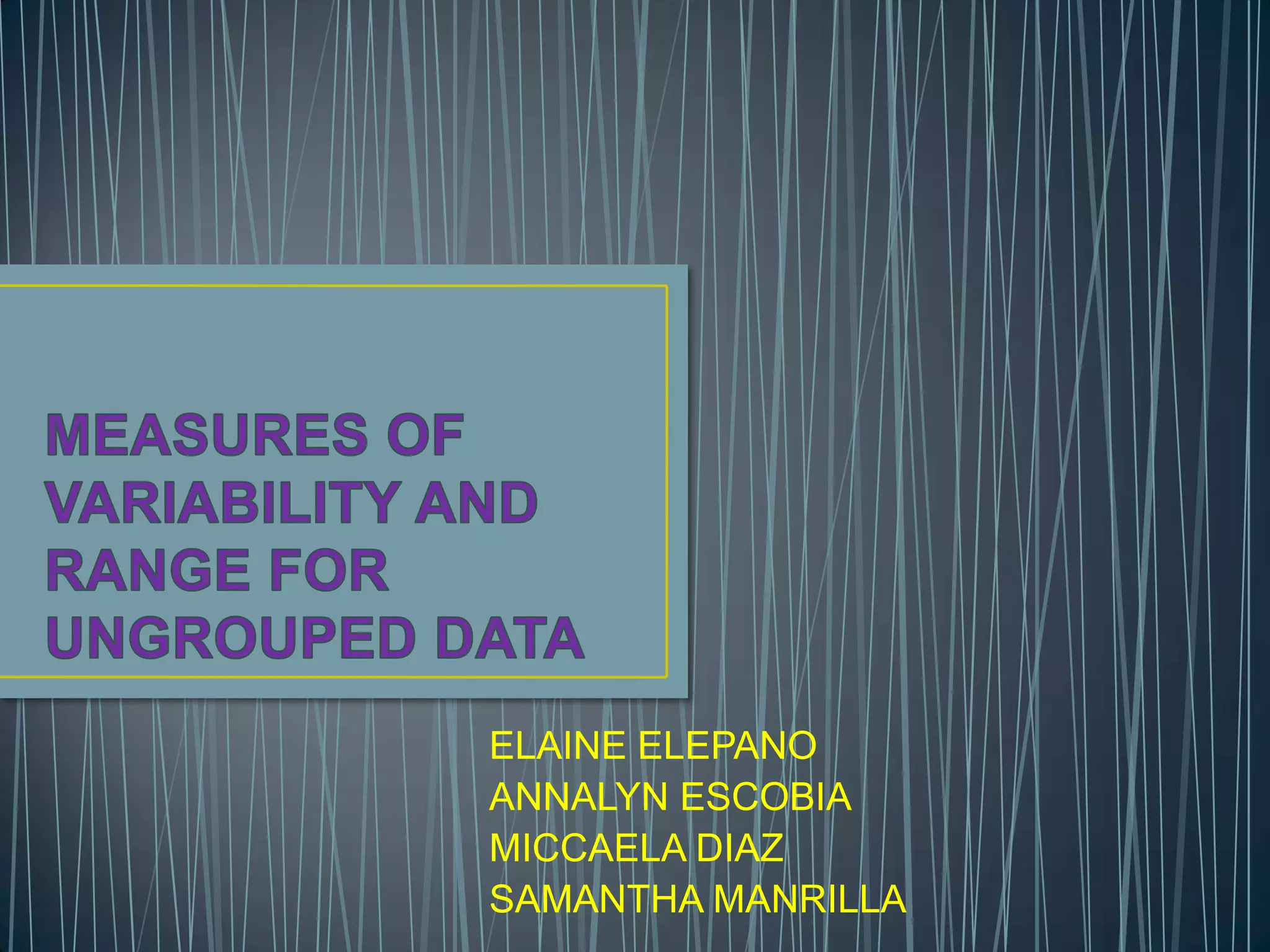 Measures of variability and range for ungrouped data PPT
