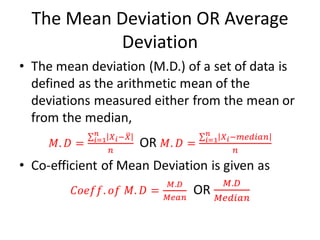 The Mean Deviation OR Average
Deviation
 